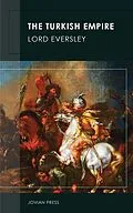 E-Book (epub) The Turkish Empire von Lord Eversley