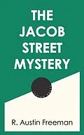 E-Book (epub) The Jacob Street Mystery von R. Austin Freeman