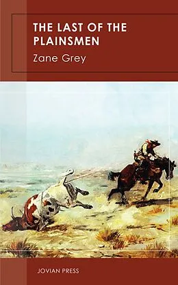 E-Book (epub) The Last of the Plainsmen von Zane Grey