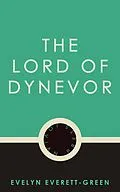 E-Book (epub) The Lord of Dynevor von Evelyn Everett-Green