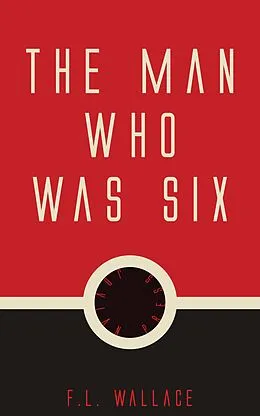 E-Book (epub) The Man Who Was Six von F. L. Wallace
