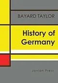 E-Book (epub) History of Germany von Bayard Taylor