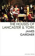 E-Book (epub) The Houses of Lancaster and York von James Gairdner