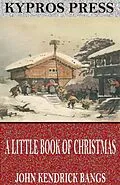 E-Book (epub) Little Book of Christmas von John Kendrick Bangs