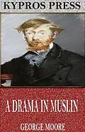 E-Book (epub) Drama in Muslin von George Moore