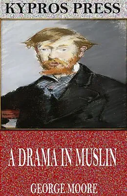E-Book (epub) Drama in Muslin von George Moore