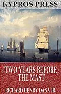 E-Book (epub) Two Years Before the Mast von Richard Henry Dana Jr.