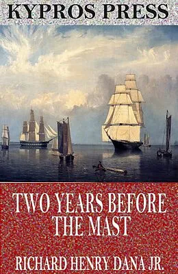 E-Book (epub) Two Years Before the Mast von Richard Henry Dana Jr.