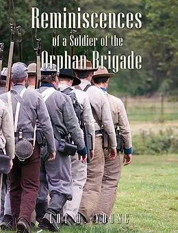 E-Book (epub) Reminiscences of a Soldier of the Orphan Brigade von Lot D. Young