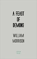 E-Book (epub) A Feast of Demons von William Morrison