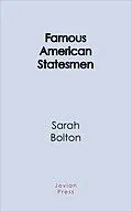 E-Book (epub) Famous American Statesmen von Sarah Bolton