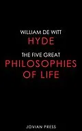 E-Book (epub) The Five Great Philosophies of Life von William de Witt Hyde