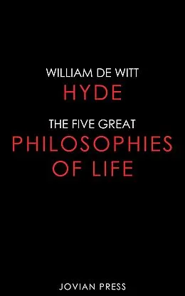 E-Book (epub) The Five Great Philosophies of Life von William de Witt Hyde