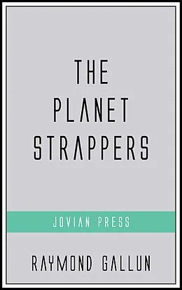 E-Book (epub) The Planet Strappers von Raymond Gallun