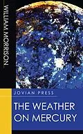 E-Book (epub) The Weather on Mercury von William Morrison