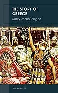 E-Book (epub) The Story of Greece von Mary MacGregor
