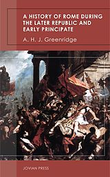 E-Book (epub) A History of Rome During the Later Republic and Early Principate von A. H. J. Greenridge