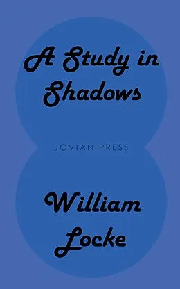 E-Book (epub) A Study in Shadows von William Locke