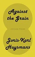 E-Book (epub) Against the Grain von Joris-Karl Huysmans