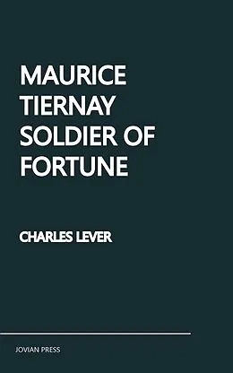 E-Book (epub) Maurice Tiernay, Soldier of Fortune von Charles Lever