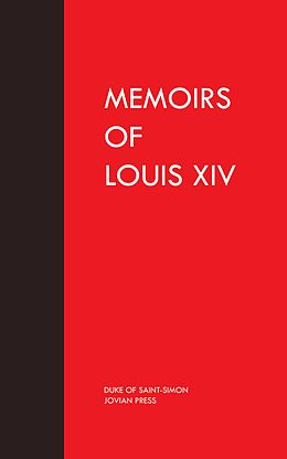 eBook (epub) Memoirs of Louis the Fourteenth de Duke of Saint-Simon