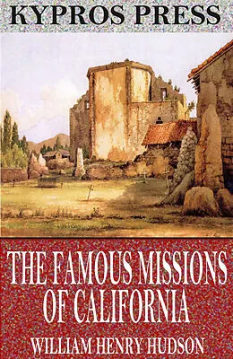 E-Book (epub) Famous Missions of California von William Henry Hudson