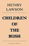 E-Book (epub) Children of the Bush von Henry Lawson