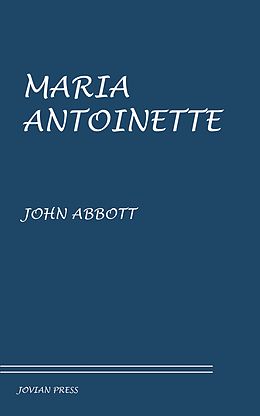 eBook (epub) Maria Antoinette de John Abbott