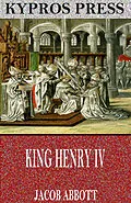 E-Book (epub) King Henry IV von Jacob Abbott