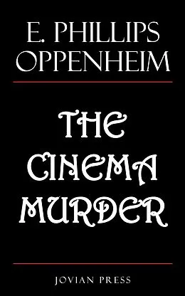 E-Book (epub) The Cinema Murder von E. Phillips Oppenheim