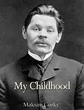 E-Book (epub) My Childhood von Maksim Gorky