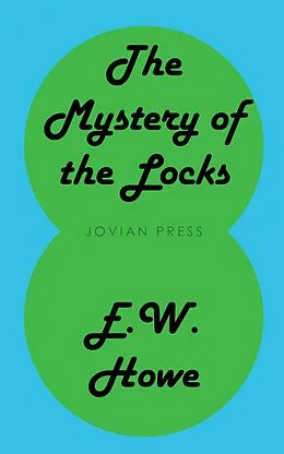 E-Book (epub) The Mystery of the Locks von E. W. Howe