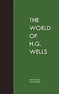 E-Book (epub) The World of H. G. Wells von Van Brooks