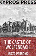 E-Book (epub) Castle of Wolfenbach von Eliza Parsons