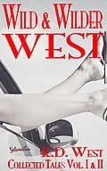 E-Book (epub) Wild and Wilder West von K. D. West