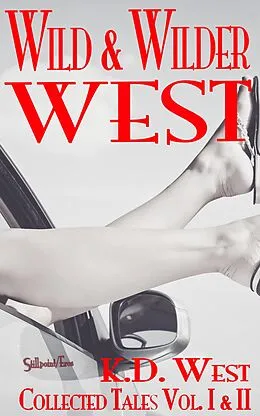 E-Book (epub) Wild and Wilder West von K. D. West