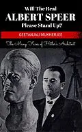 E-Book (epub) Will The Real Albert Speer Please Stand Up? von Geetanjali Mukherjee
