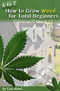 E-Book (epub) to Z How to Grow Weed at Home for Total Beginner von Lisa Bond