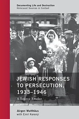 E-Book (epub) Jewish Responses to Persecution, 1933-1946 von Jürgen Matthäus