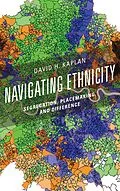 E-Book (epub) Navigating Ethnicity von David H. Kaplan