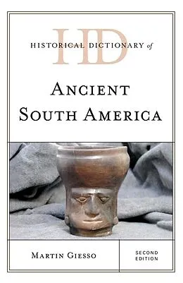 E-Book (epub) Historical Dictionary of Ancient South America von Martin Giesso