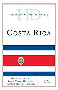 E-Book (epub) Historical Dictionary of Costa Rica von David Diaz-Arias, Ronny Viales Hurtado, Juan José Marín Hernández