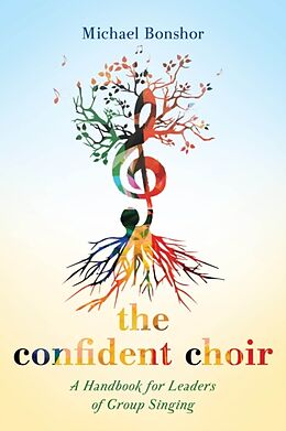 Livre Relié The Confident Choir de Michael Bonshor