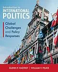 E-Book (epub) Introduction to International Politics von Glenn P. Hastedt, William F. Felice