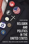 E-Book (epub) Religion and Politics in the United States von Kenneth D. Wald, Allison Calhoun-Brown