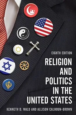 E-Book (epub) Religion and Politics in the United States von Kenneth D. Wald, Allison Calhoun-Brown