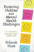 Fester Einband Parenting Children with Mental Health Challenges von Deborah Vlock