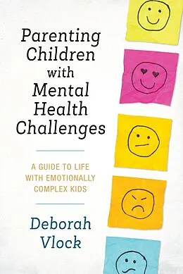 E-Book (epub) Parenting Children with Mental Health Challenges von Deborah Vlock
