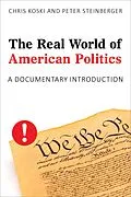 E-Book (epub) The Real World of American Politics von Chris Koski, Peter Steinberger