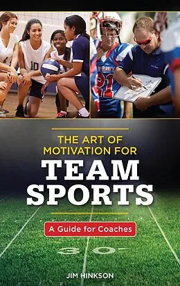E-Book (epub) The Art of Motivation for Team Sports von Jim Hinkson